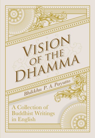 Vision of the Dhamma: A Collection of Buddhist Writings in English