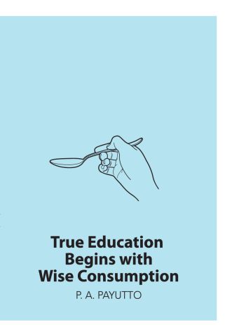 True Education Begins with Wise Consumption