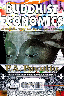 Buddhist Economics: a Middle Way for the Market Place